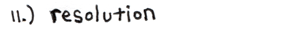 11.) Resolution